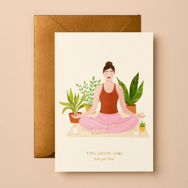 You Grow Girl Card