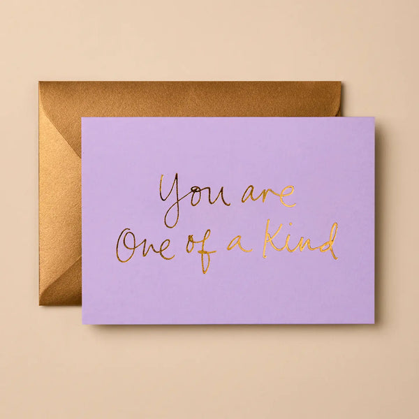 You Are One Of A Kind Card