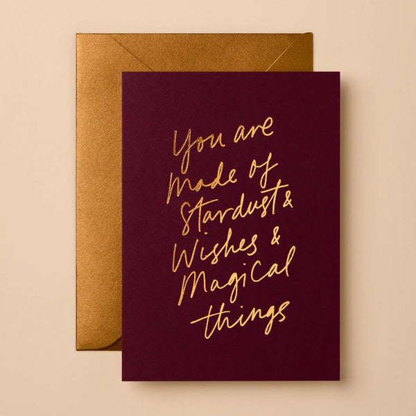 You Are Made Of Stardust, Wishes & Magical Things Card